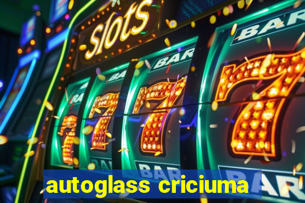 autoglass criciuma